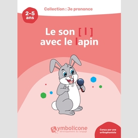 Je prononce le son [l] avec le lapin