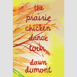The prairie chicken dance tour