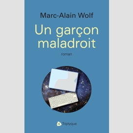 Un garçon maladroit