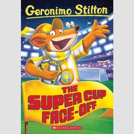 The super cup face-off (geronimo stilton #81)