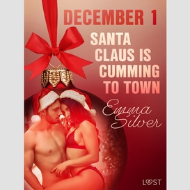 December 1: santa claus is cumming to town - an erotic christmas calendar
