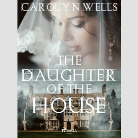 The daughter of the house