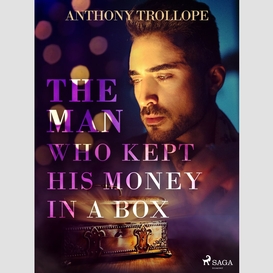 The man who kept his money in a box