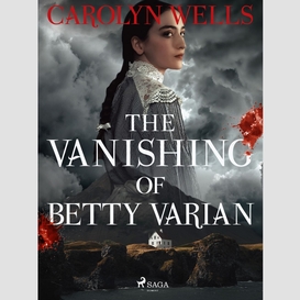 The vanishing of betty varian