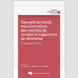 Pauvreté au travail, transformations des marchés de l'emploi et trajectoires de résistance