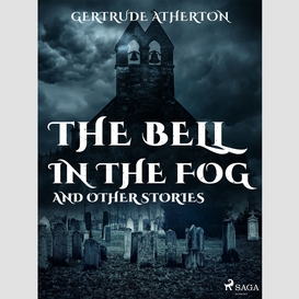 The bell in the fog, and other stories