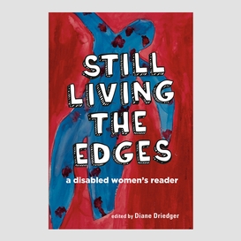 Still living the edges: a disabled women's reader