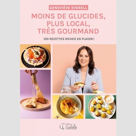 Moins de glucides, plus local, très gourmand