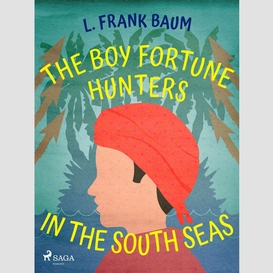 The boy fortune hunters in the south seas