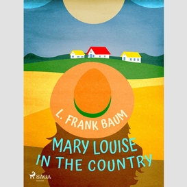 Mary louise in the country