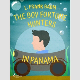 The boy fortune hunters in panama