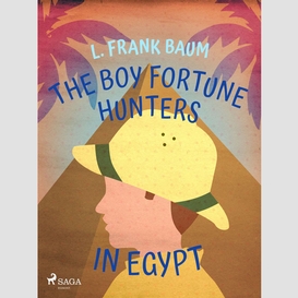 The boy fortune hunters in egypt