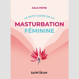 Le petit guide de la masturbation féminine