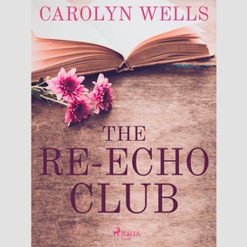 The re-echo club