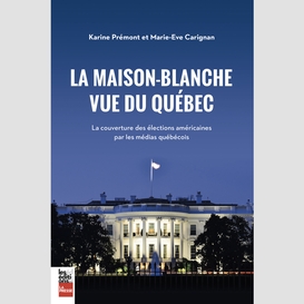 La maison blanche vue du québec