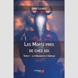 Les morts près de chez soi