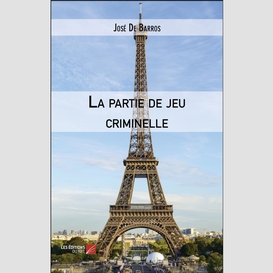 La partie de jeu criminelle