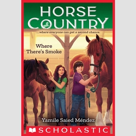 Where there's smoke (horse country #3)