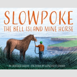 Slowpoke the bell island mine horse