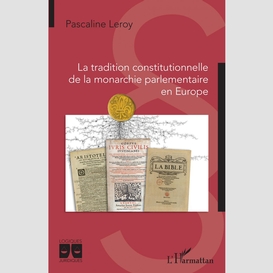 La tradition constitutionnelle de la monarchie parlementaire en europe