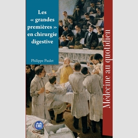 Les « grandes premières » en chirurgie digestive