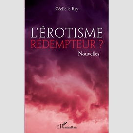 L'érotisme rédemmpteur ?