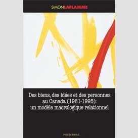 Des biens, des idées et des personnes au canada (1981-1995)