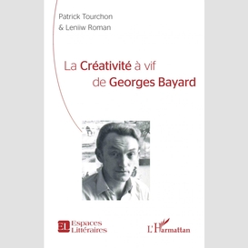 La créativité à vif de georges bayard