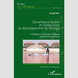 Dynamiques locales et construction du développement au sénégal