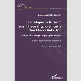 La critique de la raison scientifique égypto-africaine chez cheikh anta diop