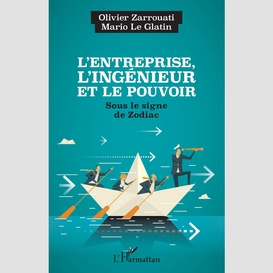 L'entreprise, l'ingénieur et le pouvoir