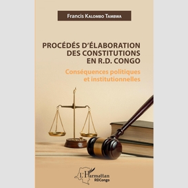 Procédés d'élaboration des constitutions en r.d. congo