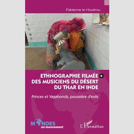 Ethnographie filmée des musiciens du désert du thar en inde