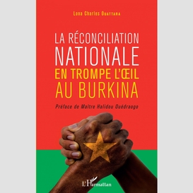 La réconciliation nationale en trompe l'oeil au burkina