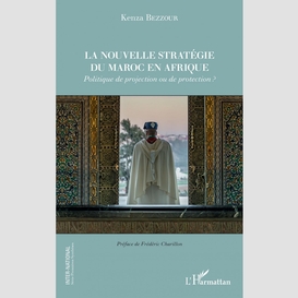La nouvelle stratégie du maroc en afrique