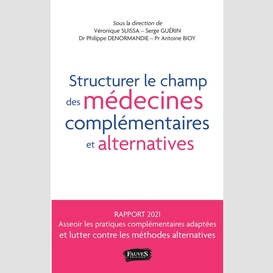 Structurer le champ des médecines complémentaires et alternatives