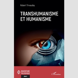 Transhumanisme et humanisme