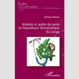 Maladie et quête de santé en république démocratique du congo