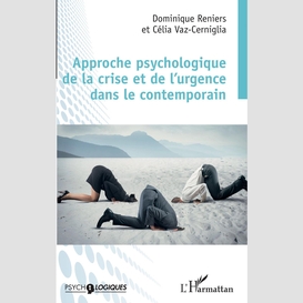 Approche psychologique de la crise et de l'urgence dans le contemporain