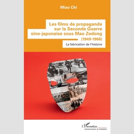 Les films de propagande sur la seconde guerre sino-japonaise sous mao zedong