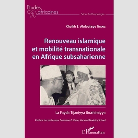 Renouveau islamique et mobilité transnationale en afrique subsaharienne