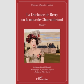 La duchesse de berry ou la muse de chateaubriand