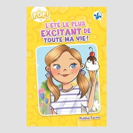 L'été le plus excitant de toute ma vie!