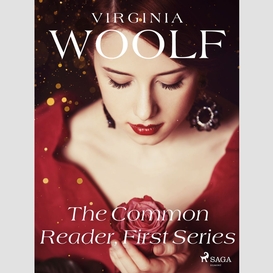 The common reader, first series