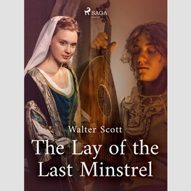 The lay of the last minstrel