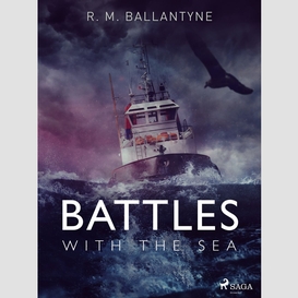 Battles with the sea