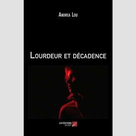 Lourdeur et décadence