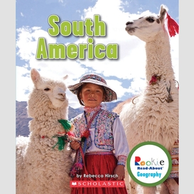South america (rookie read-about geography: continents)