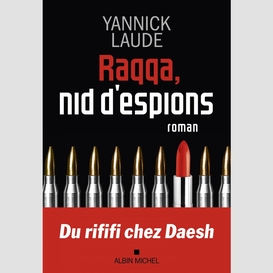 Raqqa, nid d'espions