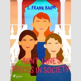 Aunt jane's nieces in society